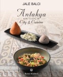 Antakya ANTIOCH City & Cuisine