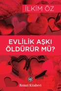 Evlilik Aşkı Öldürür mü?