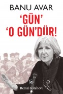 ‘Gün’ ‘O Gün’dür!