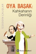 OYA BAŞAK: Kahkahanın Derinliği