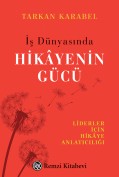 İş Dünyasında Hikâyenin Gücü