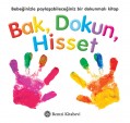 Bak, Dokun, Hisset