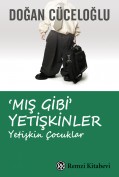 ‘Mış Gibi’ Yetişkinler (Yetişkin Çocuklar)