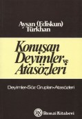 Konuşan Deyimler ve Atasözleri Sözlüğü