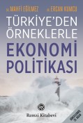 Türkiye’den Örneklerle Ekonomi Politikası