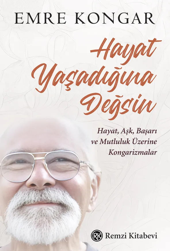 Hayat Yaşadığına Değsin