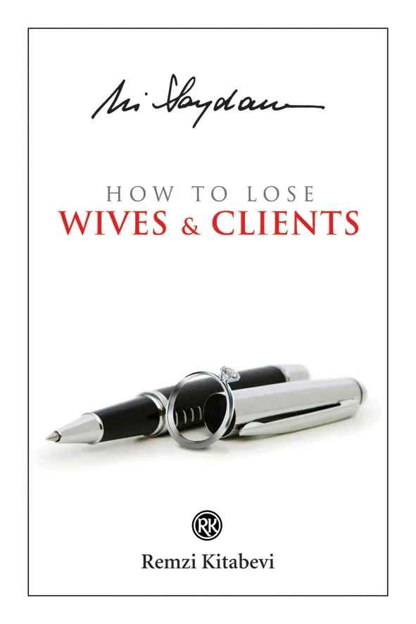 How to Lose Wives and Clients