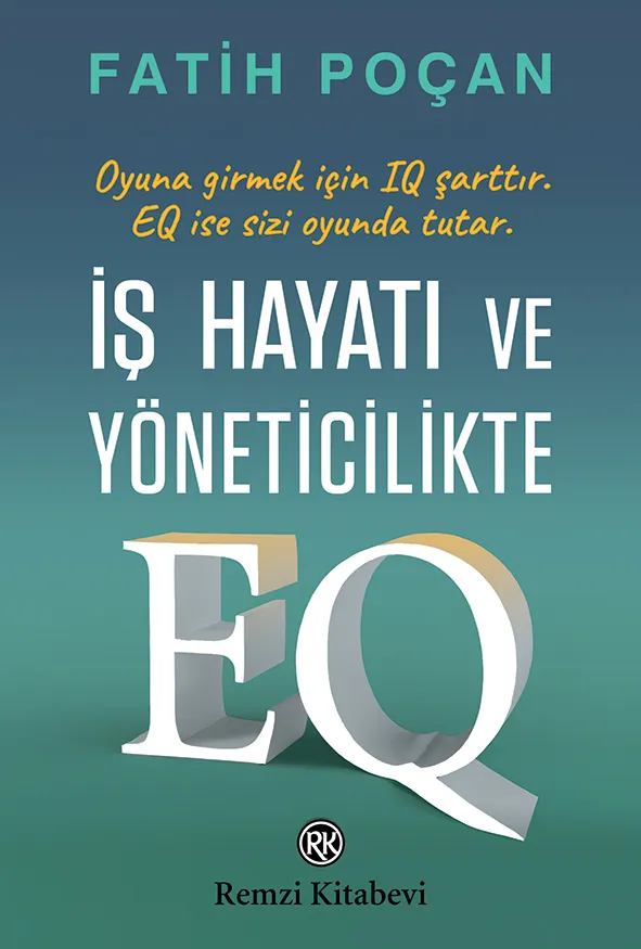 İş Hayatı ve Yöneticilikte EQ
